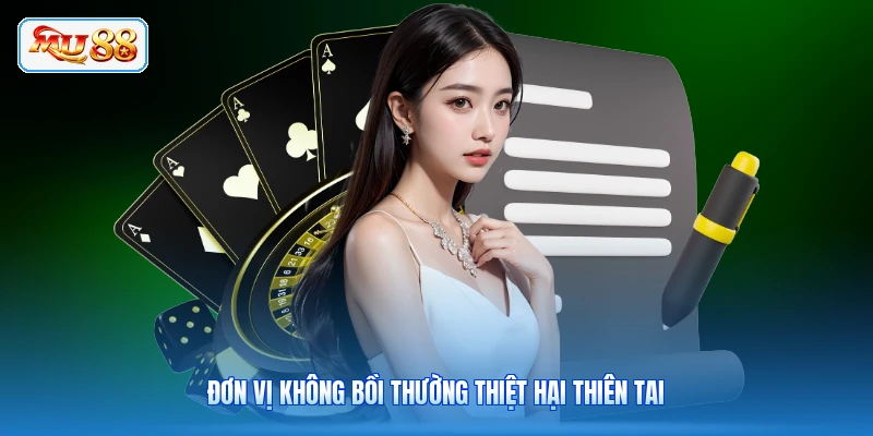 Đơn vị không bồi thường thiệt hại thiên tai