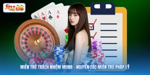 Miễn Trừ Trách Nhiệm MU88 - Nguyên Tắc Miễn Trừ Pháp Lý