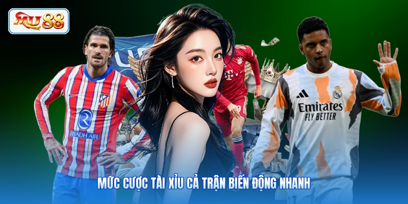 Mức cược tài xỉu cả trận biến động nhanh